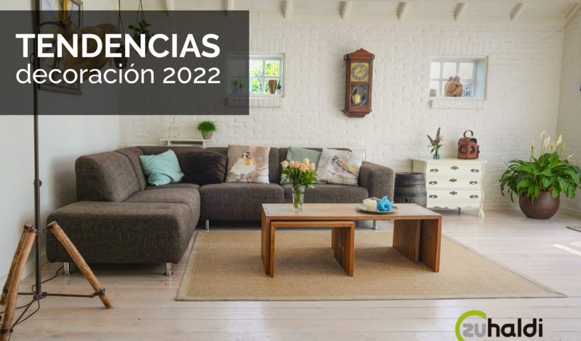Tendencias en decoración 2022: diseño de Interiores País Vasco