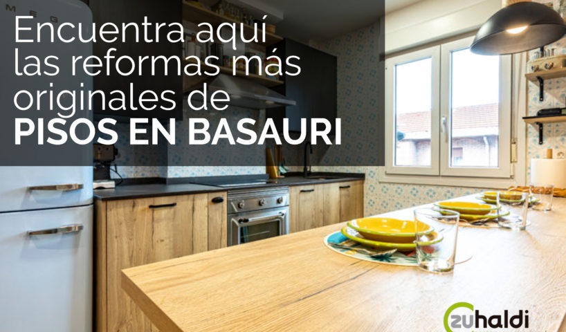 Encuentra aquí las reformas más originales de pisos en Basauri
